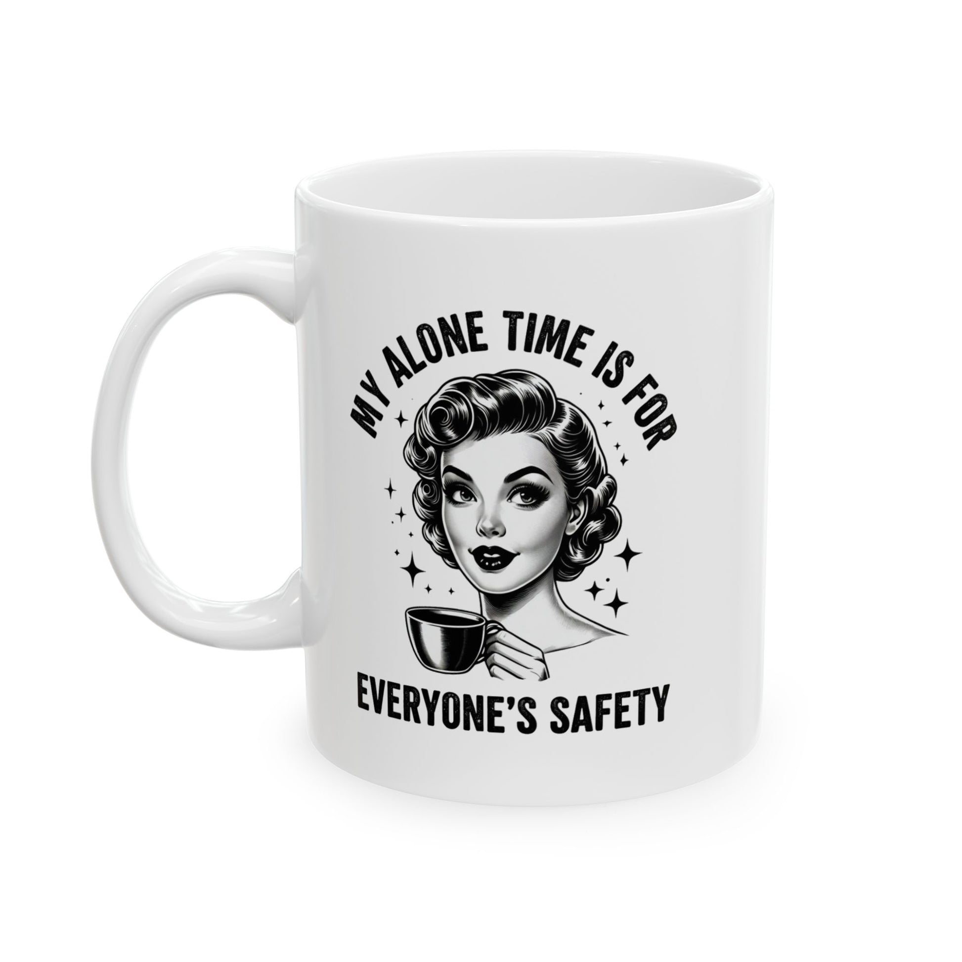 My Alone Time is for Everyone’s Safety’ – Humorous Coffee Mug with Vintage-Inspired Typography