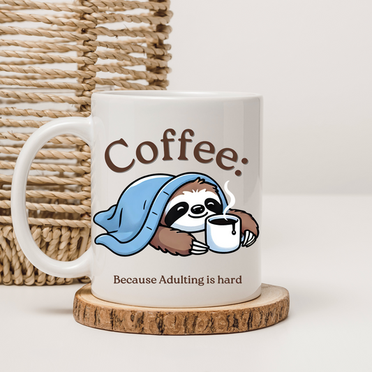 Adorable Sloth Coffee Mug - ‘Coffee: Because Adulting is Hard